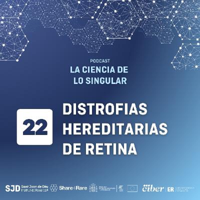 Distrofias hereditarias de retina | La Ciencia de lo Singular