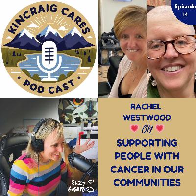 Special ep! Supporting people with cancer in our communities better