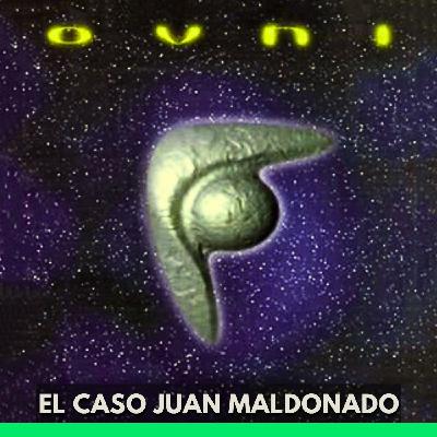 Ovni - El Caso Juan Maldonado