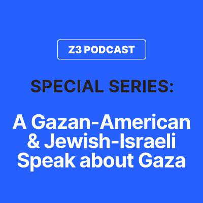 Ep 2: Gazan-American & Jewish-Israeli Discuss Hostage Families, Activism, and Tribalism