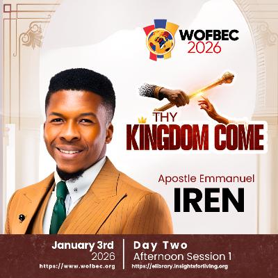 WOFBEC DAY 2 AFTERNOON SESSION 1 APOSTLE EMMANUEL IREN