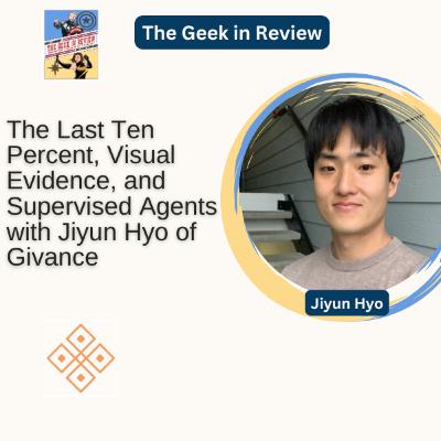 The Last Ten Percent, Visual Evidence, and Supervised Agents with Jiyun Hyo of Givance