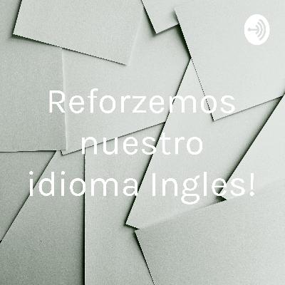 Reforzemos nuestro idioma Ingles! (Trailer)