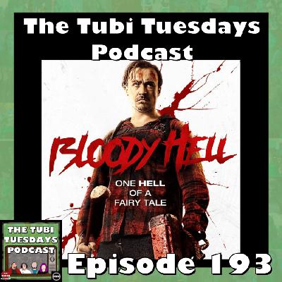 The Tubi Tuesdays Podcast Episode 193 – Bloody Hell (2020)
