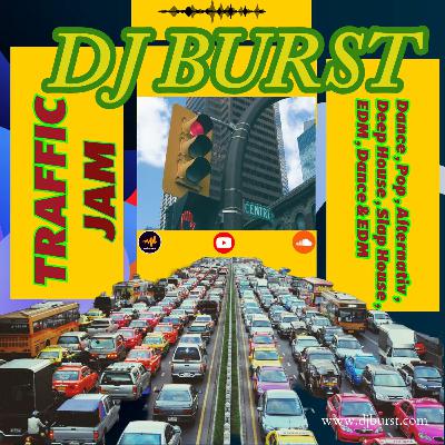 Traffic Jam The Mixtape Dj Burst "TRAFFIC JAM 40 MINUTES"
