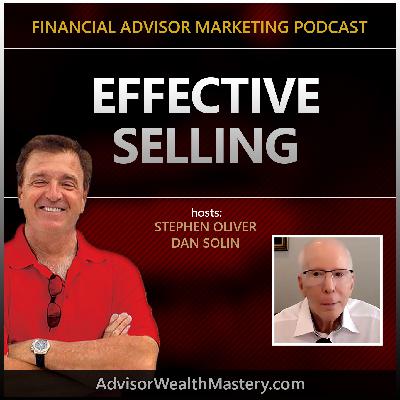 Effective Selling with Stephen Oliver and Dan Solin, author of ASK Effective Selling with Stephen Oliver and Dan Solin, author of ASK