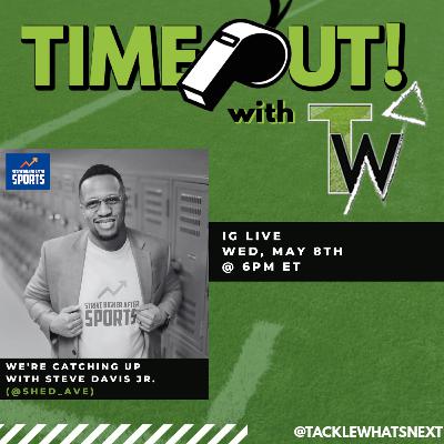 Episode 57: Timeout with Steve Davis, Jr. Episode 57: Timeout with Steve Davis, Jr.