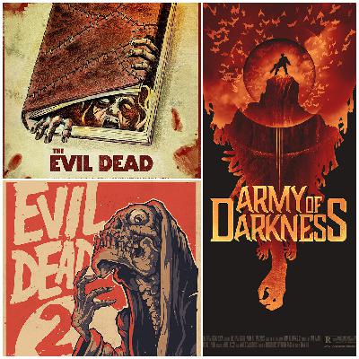 Episode 186: One by One - The Evil Dead Trilogy Episode 186: One by One - The Evil Dead Trilogy