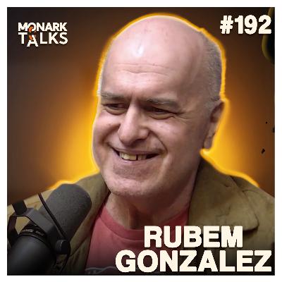 RUBEM GONZALEZ (Analista Geopolítico) - Monark Talks #192