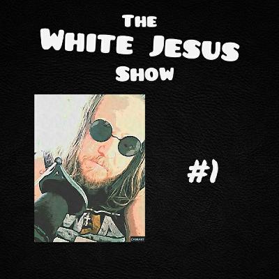 White Jesus Show 1