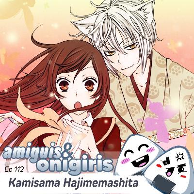 Amiguis y Onigiris 113 - Kamisama Hajimemashita
