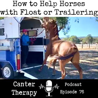 76: How to Help a Horse be Confident to Float or Trailer