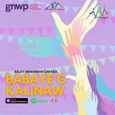 Babaye'g Kalinaw Episode 6