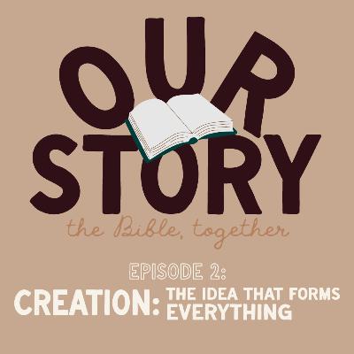 Creation: The Idea that Forms Everything