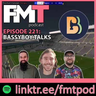 FMT Episode 221: BassyBoy Talks