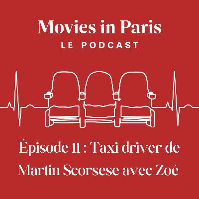 Episode 11 : Taxi Driver de Martin Scorsese avec Zoé Episode 11 : Taxi Driver de Martin Scorsese avec Zoé