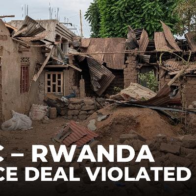 DRC accuses Rwanda of peace deal violations as M23 advances in the east
