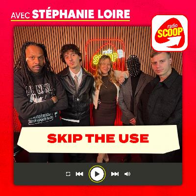 Skip the use est en interview sur Radio SCOOP