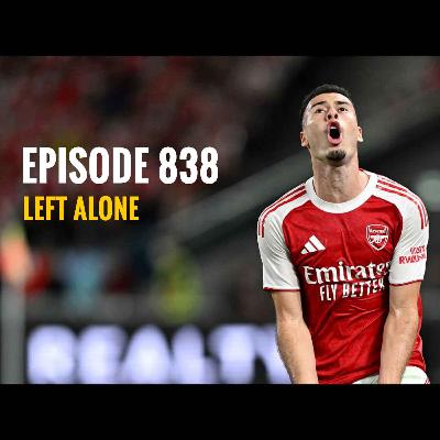 Episode 838 - Left Alone