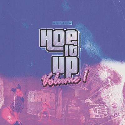 WICKED RADIO (EP 1): "HOE IT UP MIX vol. 1" WICKED RADIO (EP 1): "HOE IT UP MIX vol. 1"