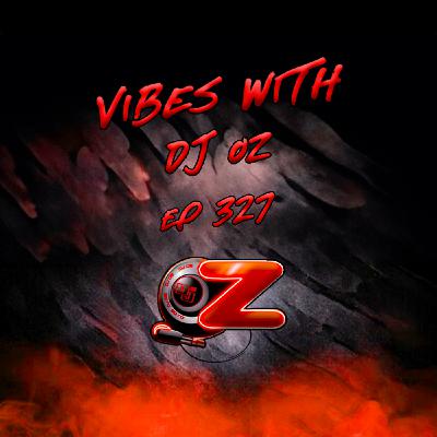E327 - WEEKEND PARTY VIBES W/DJ OZ (ALL-TIME TOP 40 RATCHET HIP HOP MIX)