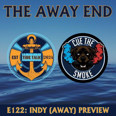 E122: INDY (AWAY) PREVIEW