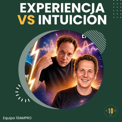 E203: Experiencia VS Intuición