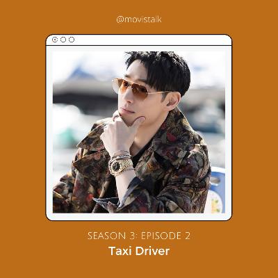 #49 Taxi Driver: Sopir taksi idaman para (pria?) wanita #49 Taxi Driver: Sopir taksi idaman para (pria?) wanita