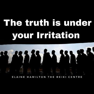 The Truth under your Irritation