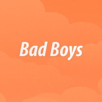 Bad Boys