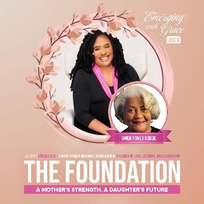 032 The Foundation A Mother's Strength, A Daughter's Future 032 The Foundation A Mother's Strength, A Daughter's Future