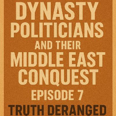 American Dynasty Politiicians and Their Middle East Conquest