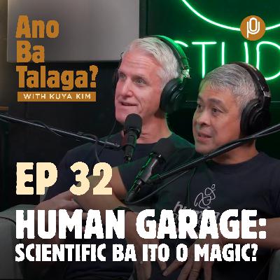Ep. 32: Ano ang Human Garage? Pwede ka daw gumaling sa sakit? Scientific ba ito o magic? Ep. 32: Ano ang Human Garage? Pwede ka daw gumaling sa sakit? Scientific ba ito o magic?