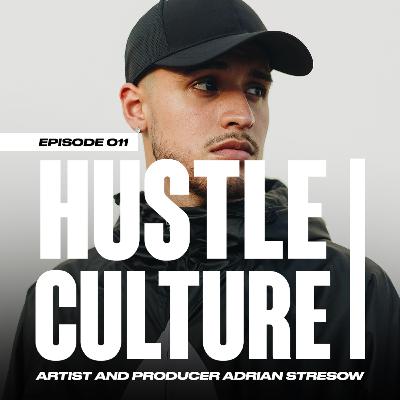 The Life of an Independent Artist | Hustle Culture 011