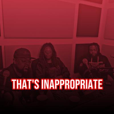 That's Inappropriate