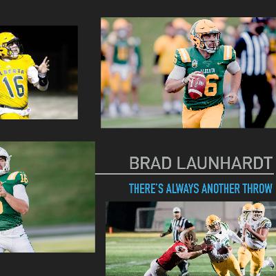 Episode 43: Brad Launhardt: "There's always another throw"