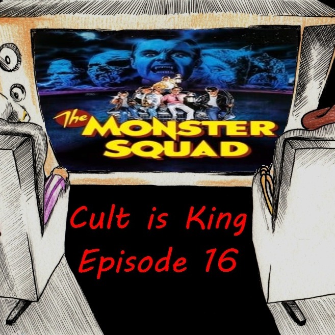 Cult is King EP 16: The Monster Squad (1987) Cult is King EP 16: The Monster Squad (1987)