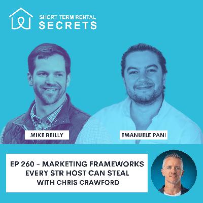 Ep 260 - Marketing Frameworks Every STR Host Can Steal with Chris Crawford