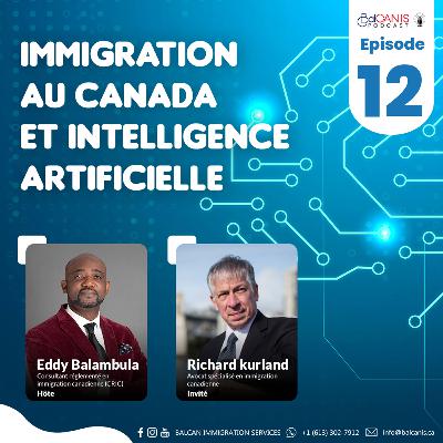 BalCanis Podcast # 012 - Immigration au Canda et Intelligence Artificielle BalCanis Podcast # 012 - Immigration au Canda et Intelligence Artificielle