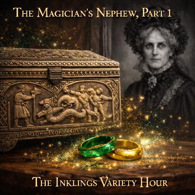 The Magician's Nephew, Part 1: Of Rings and Ringing