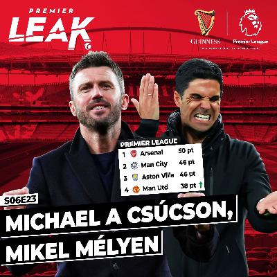 Michael a csúcson, Mikel mélyen l Premier Leak S06E23