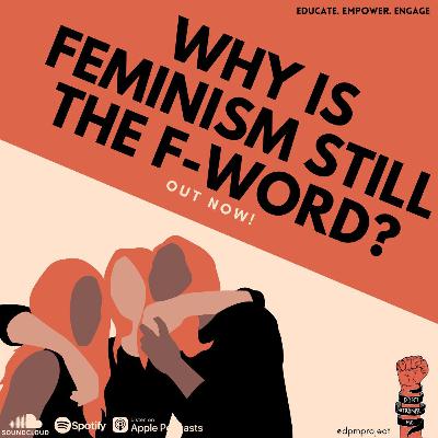 Is Feminism the F Word?
