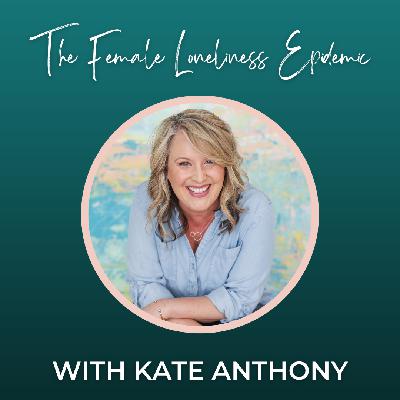 Episode 346: The Female Loneliness Epidemic