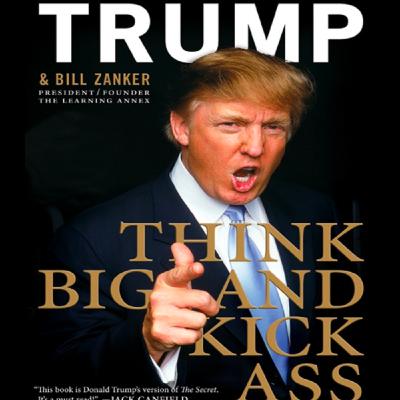 Think Big and Kick Ass