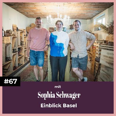 #67 mit Sophia Schwager | Einblick Basel