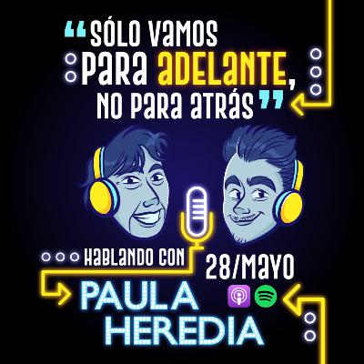 Hablando con Paula Heredia.