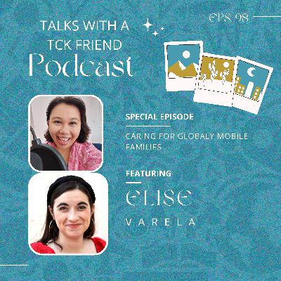 Caring for Globally Mobile Families (ft. Elise Varela)