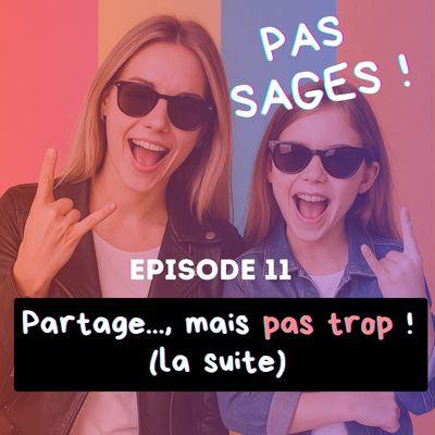 EP12 - Partage mais pas trop (la suite)