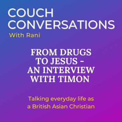 #10 - An interview with Timon from Betel. Faith, Sex and Addiction series