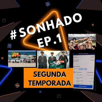 #sonhado EP.1 S.2 : guerra na praia, luta, extrato, poker e navalhas.